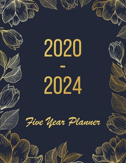 2020-2024 Five Year Planner: 2020-2024 planner. 60 Monthly Schedule Organizer -Agenda Planner For The Next Five Years, Appointment Notebook, Monthl (Paperback)