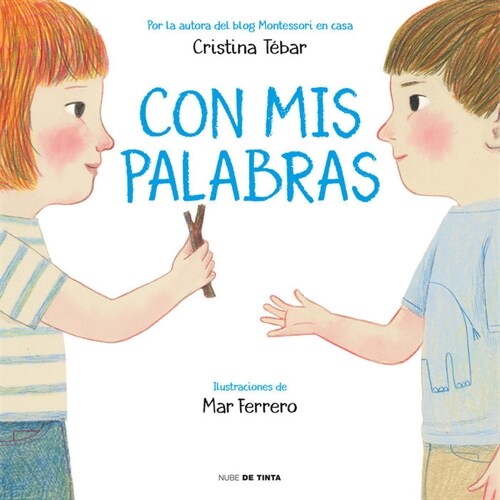 Con MIS Palabras: C?o Resolver Conflictos Con Enfoque Montessori / In My Words: How to Resolve Conflicts with a Montessori Focus (Hardcover)