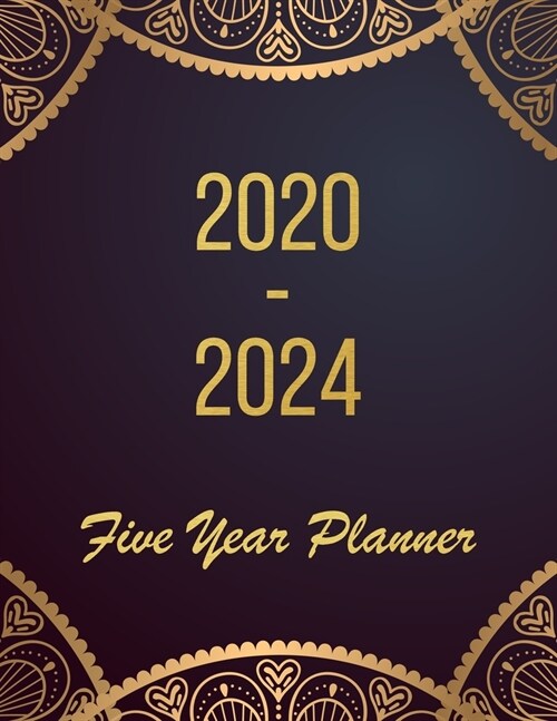 2020-2024 Five Year Planner: 2020-2024 planner. 60 Monthly Schedule Organizer -Agenda Planner For The Next Five Years, Appointment Notebook, Monthl (Paperback)