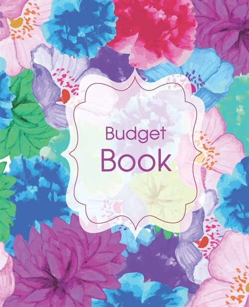 Budget Book: Planner Expense Tracker Notebook Monthly Budgeting Journal, Finance, 7.5 x 9.25, 124 Pages (Paperback)