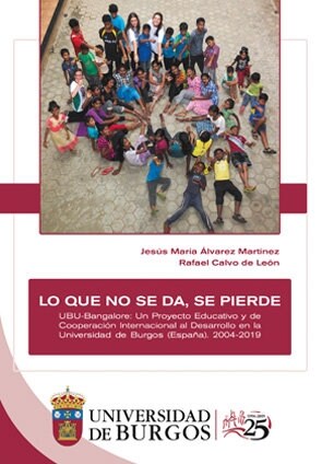 LO QUE NO SE DA, SE PIERDE. UBU-BANGALORE: UN PROYECTO EDUCA (Paperback)