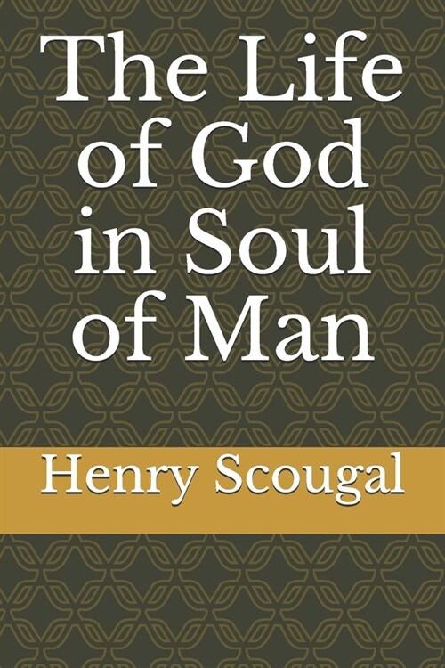 The Life of God in Soul of Man (Paperback)