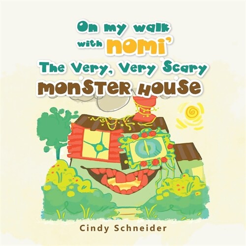 On My Walk with Nomi the Very, Very Scary Monster House (Paperback)
