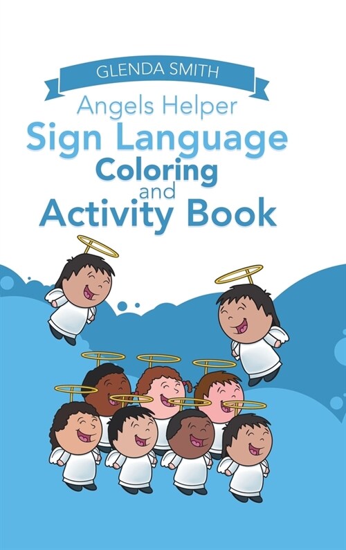 Angels Helper Sign Language Coloring and Activity Book (Hardcover)