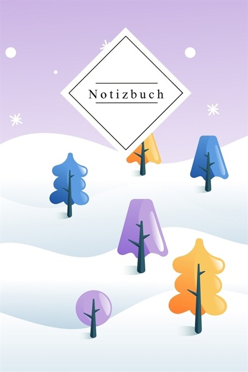 Notizbuch: Weihnachtsdesign mit Schnee und B?men- 120 Seiten, liniert, DinA5 - Ideal als Geschenk f? den Schulstart oder f? de (Paperback)