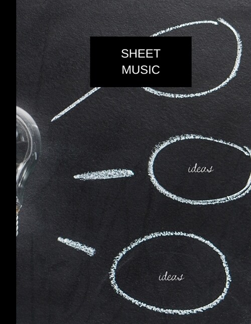 sheet music ideas ideas: sheet music (8.5 x 11) 120 pages (Paperback)