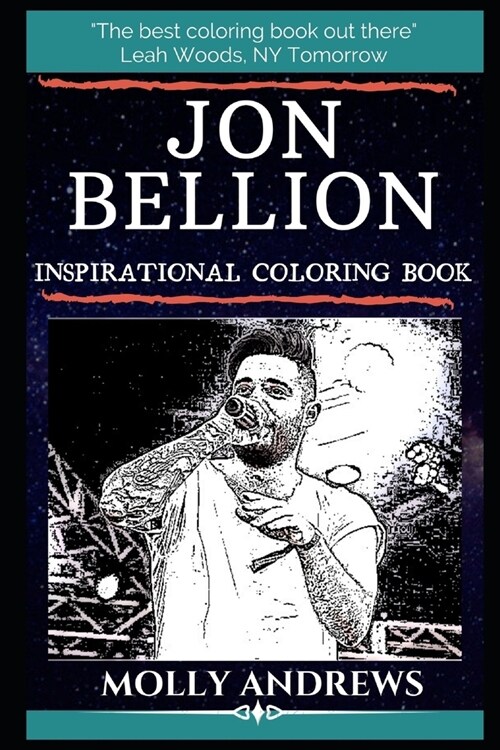 Jon Bellion Inspirational Coloring Book: An American Rapper, Singer, Songwriter and Record Producer. (Paperback)