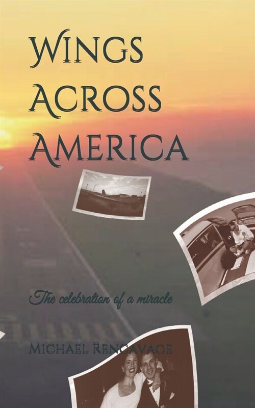 Wings Across America: The celebration of a miracle (Paperback)