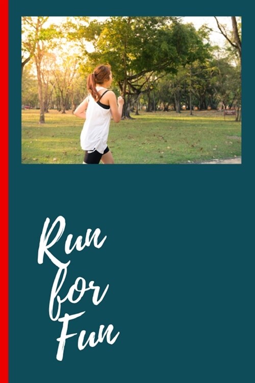 Run For Fun: Trainings Tagebuch incl. 2 Trainingspl?e f? L?fer. Logbook und Laufplanner f? alle ambitionierten Dauerl?fer und (Paperback)