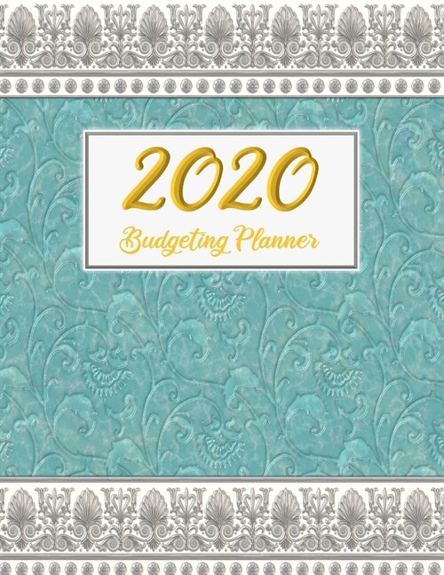 2020 Budgeting Planner: 2020 Daily Weekly Monthly Bill Organizer Expense Tracker Money Journal Personal Financial Workbook Business Budgeting (Paperback)