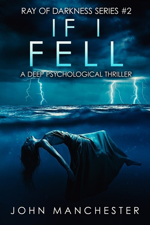 If I Fell: A Psychological Thriller (Ray of Darkness Series 2) (Paperback)