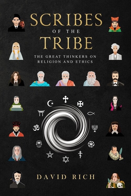 Scribes of the Tribe: The Great Thinkers on Religion and Ethics (Paperback)