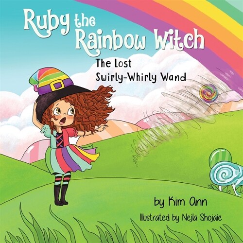 Ruby the Rainbow Witch: The Lost Swirly-Whirly Wand (Paperback)