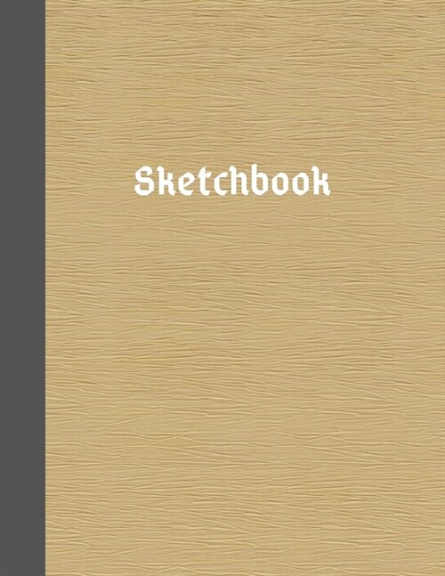 Sketchbook: Large 160 Pages 8.5 x 11 Blank Sketch Notebook Craft Brown Cover Journal Art Paper For Writing Drawing Sketching Doodl (Paperback)