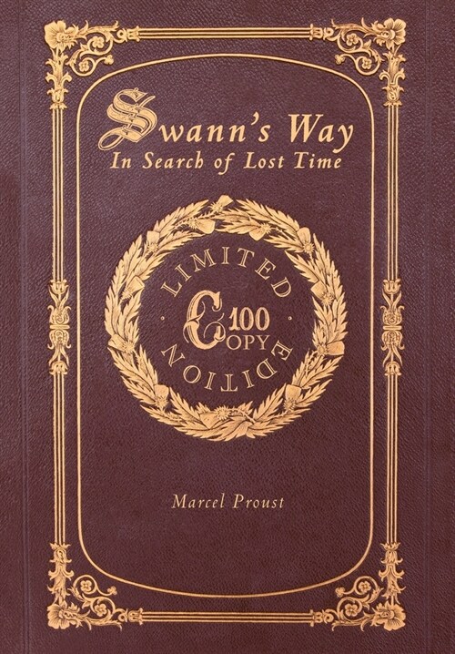 Swanns Way: In Search of Lost Time (100 Copy Limited Edition) (Hardcover)