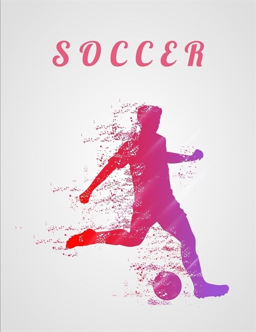 Soccer: Funny Gift Lined Notebook Soccer Journal Daily Planner Diary 8.5x 11 Journal Blank Lined Book (Paperback)