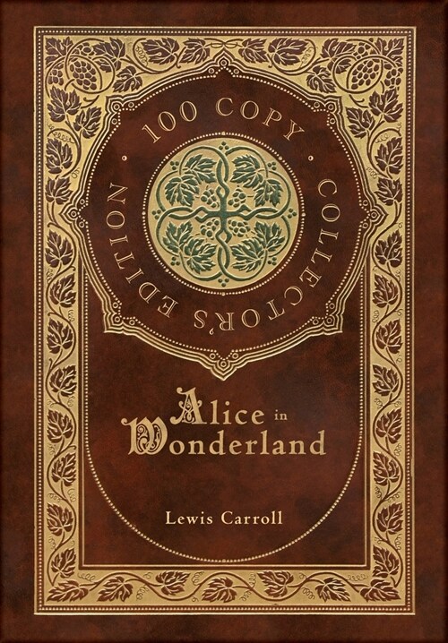 Alice in Wonderland (100 Copy Collectors Edition) (Hardcover)