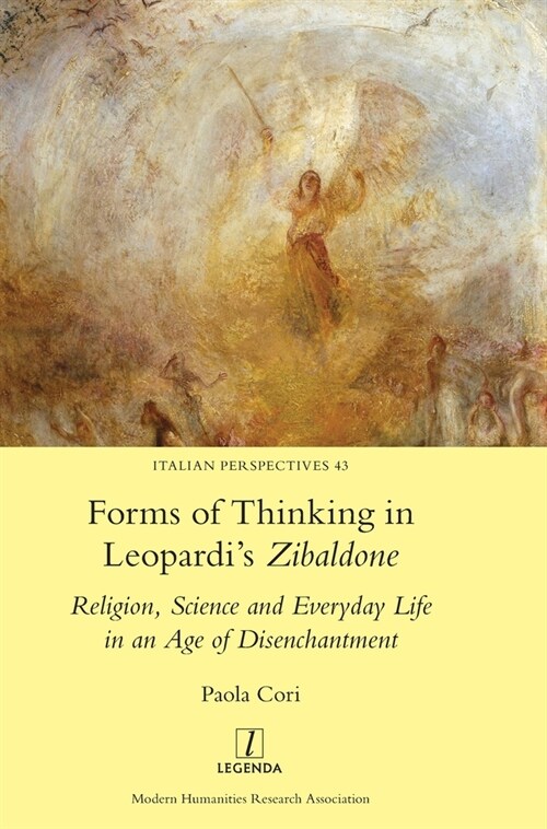 Forms of Thinking in Leopardis Zibaldone: Religion, Science and Everyday Life in an Age of Disenchantment (Hardcover)