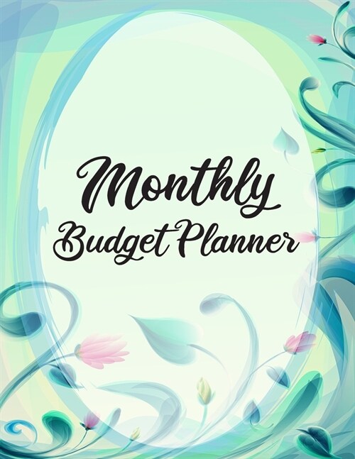 Monthly Budget Planner: 2020 Undated Daily Weekly Expense Tracker Bill Organize Money Journal Personal Financial Workbook Business Budgeting P (Paperback)