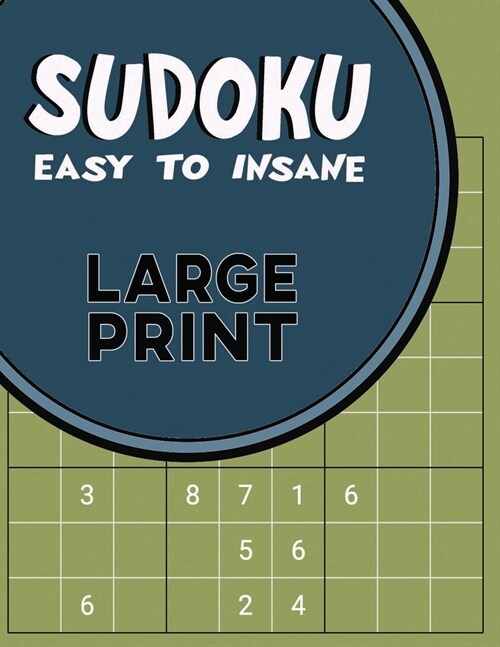 Sudoku for Senior: Easy to Insane Levels of Difficulty Rating Five Separate Levels for Beginners to More Advanced Sudoku Players (Paperback)