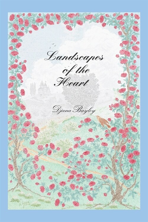 Landscapes of the Heart: Collected Poems 1970-2019 (Paperback)