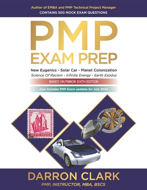 PMP(R) Exam Prep - July 2020 updates: New Eugenics Solar Car Planet Colonization (Paperback)