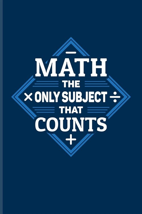 Math The Only Subject That Counts: Funny Math Quote Undated Planner - Weekly & Monthly No Year Pocket Calendar - Medium 6x9 Softcover - For Teachers & (Paperback)