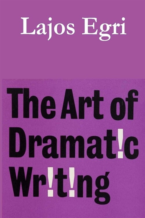 The Art of Dramatic Writing (Paperback)