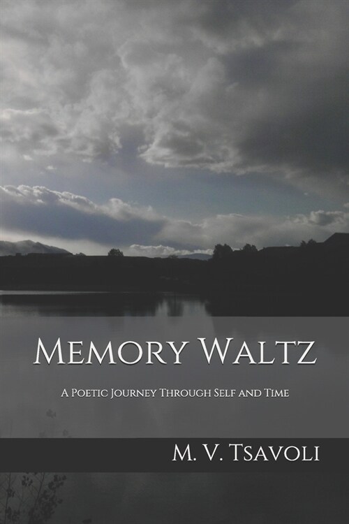 Memory Waltz: A Poetic Journey Through Self and Time (Paperback)
