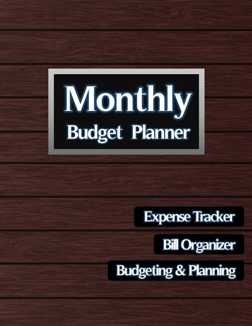 Monthly Budget Planner: 2020 Undated Daily Weekly Expense Tracker Monthly Bill Organizer Money Journal Personal Finance Workbook Business Budg (Paperback)