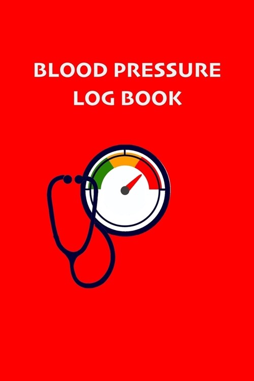 Blood Pressure Log Book: Record and Monitor Blood Pressure at Home. Your daily medical records. 2 years notebook, 53 weeks for year. (Paperback)