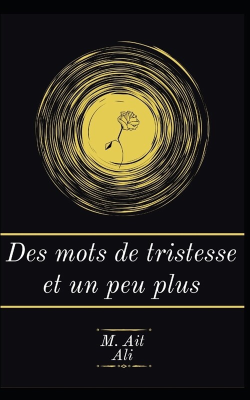 Des mots de tristesse et un peu plus (Paperback)