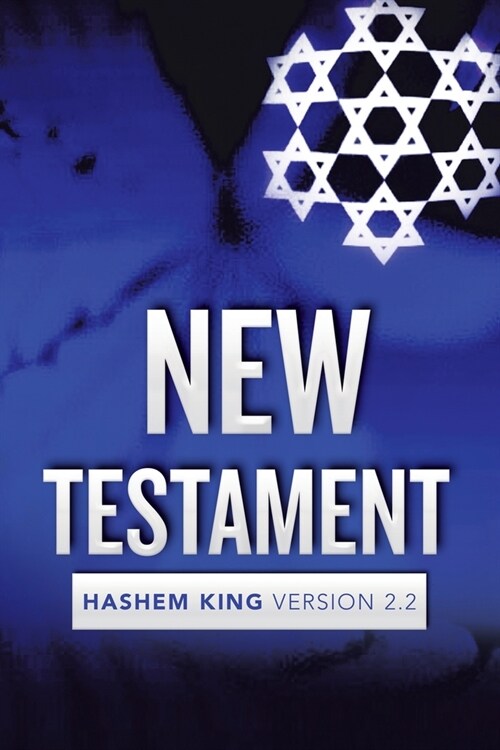 New Testament: Hashem King Version 2.2 (Paperback)