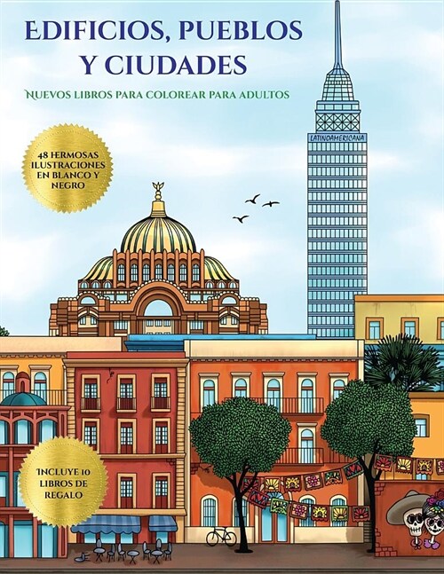 Nuevos libros para colorear para adultos (Edificios, pueblos y ciudades): Este libro contiene 48 l?inas para colorear que se pueden usar para pintarl (Paperback)