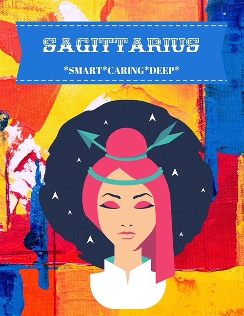 Sagittarius: Smart*caring*deep (Paperback)