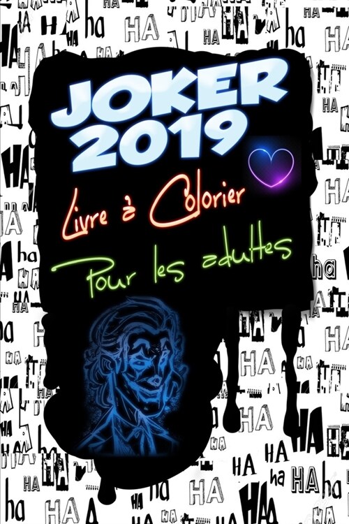 Joker 2019 Livre ?Colorier Pour Adultes: Joaquin Phoenix, Arthur Fleck, Robert De Niro, Sketch, Coloring Pages, Design, Pattern, Format imprimable: 6 (Paperback)