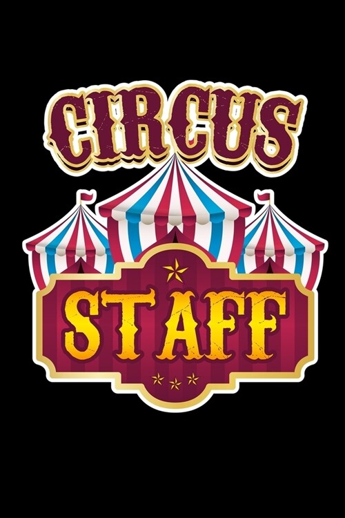 Circus Staff: 6x9 Ruled Notebook, Journal, Daily Diary, Organizer, Planner (Paperback)