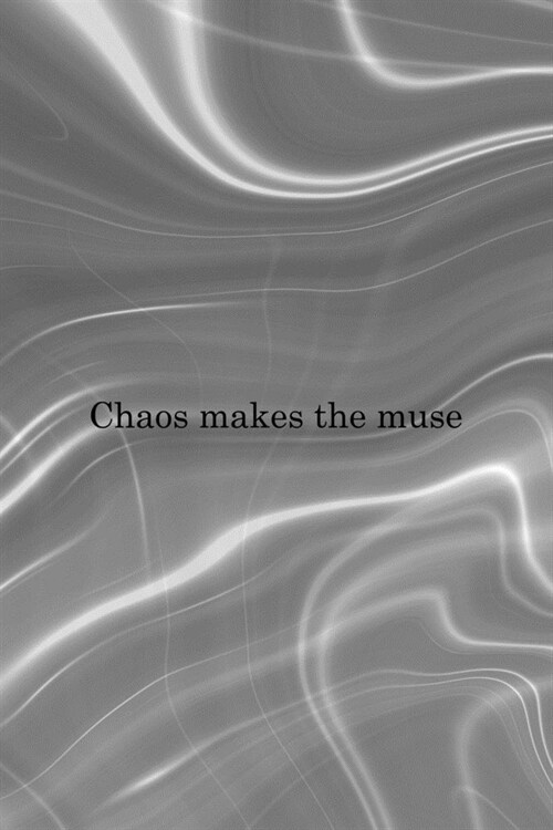 Chaos Makes The Muse: Notebook Journal Composition Blank Lined Diary Notepad 120 Pages Paperback Gray Aqua Chaos (Paperback)