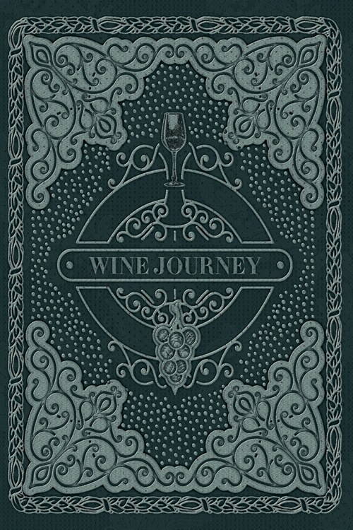 Wine Journey: Forest Green Design Wine Tasting Journal (Paperback)