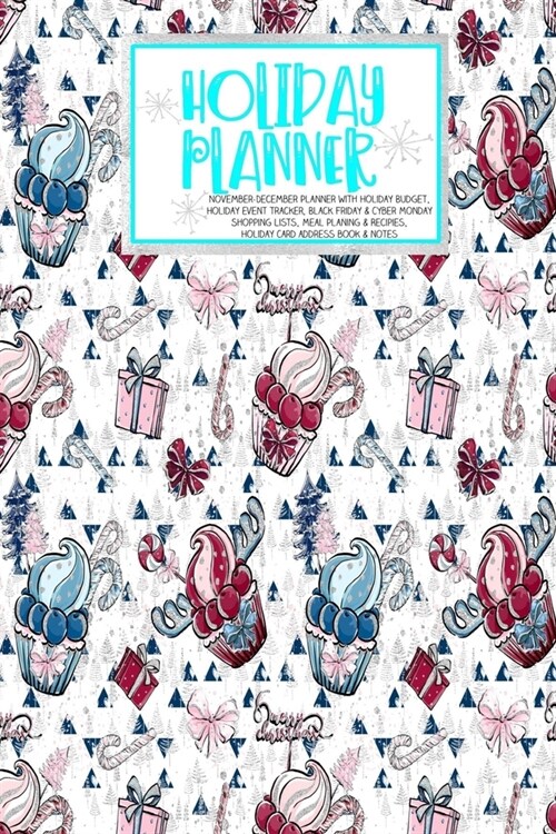 Holiday Planner: Blue Glam - Christmas - Thanksgiving - 2019 Calendar - Holiday Guide - Gift Budget - Black Friday - Cyber Monday - Rec (Paperback)