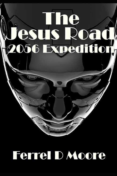 The Jesus Road- 2056 Expedition (Paperback)