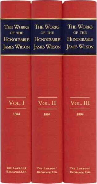 The Works of the Honourable James Wilson, L.L.D. (1804) (Hardcover)