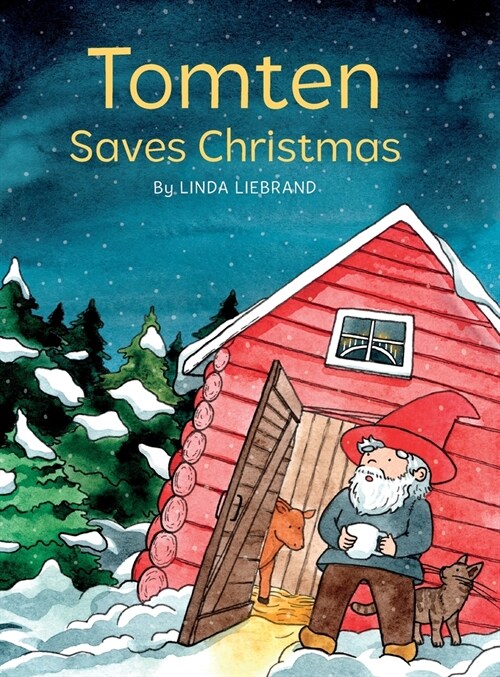 Tomten Saves Christmas: A Swedish Christmas tale (Hardcover)