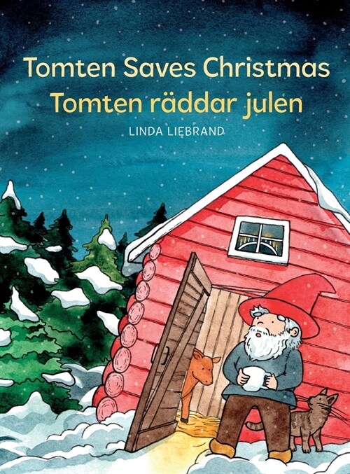Tomten Saves Christmas - Tomten r?dar julen: A Bilingual Swedish Christmas tale in Swedish and English (Hardcover)