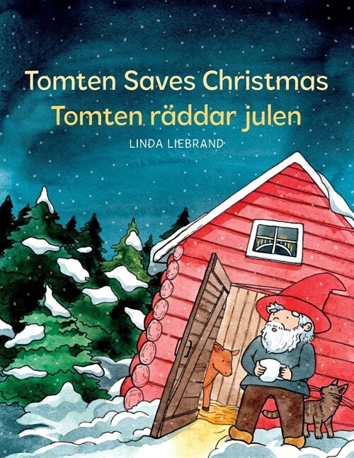 Tomten Saves Christmas - Tomten r?dar julen: A Bilingual Swedish Christmas tale in Swedish and English (Paperback)