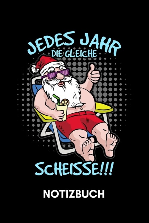 Jedes Jahr die gleiche Schei? - Notizbuch: Nikolaus am Strand mit Cocktail - 120 Seiten liniert (Paperback)