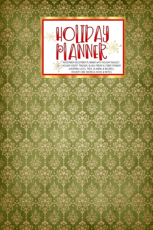 Holiday Planner: Vintage Christmas - Christmas - Thanksgiving - 2019 Calendar - Holiday Guide - Gift Budget - Black Friday - Cyber Mond (Paperback)