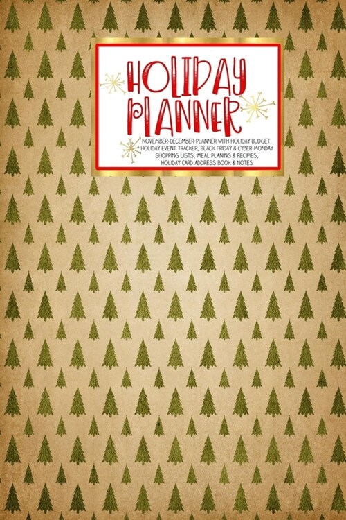 Holiday Planner: Vintage Christmas - Christmas - Thanksgiving - 2019 Calendar - Holiday Guide - Gift Budget - Black Friday - Cyber Mond (Paperback)