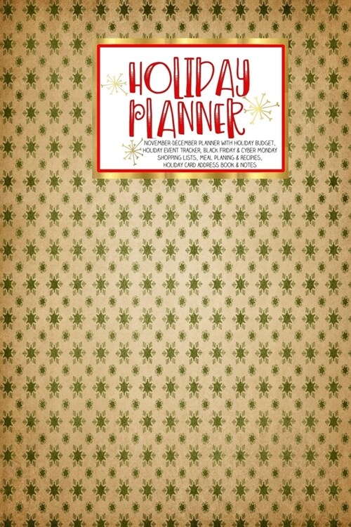 Holiday Planner: Vintage Christmas - Christmas - Thanksgiving - 2019 Calendar - Holiday Guide - Gift Budget - Black Friday - Cyber Mond (Paperback)