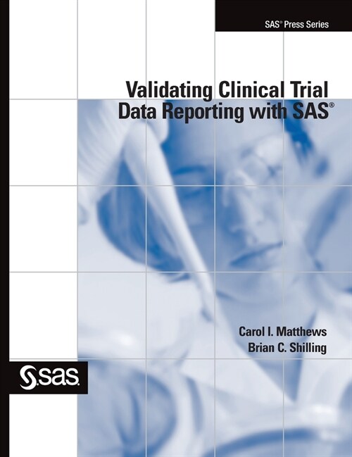 Validating Clinical Trial Data Reporting with SAS (Hardcover edition) (Hardcover)